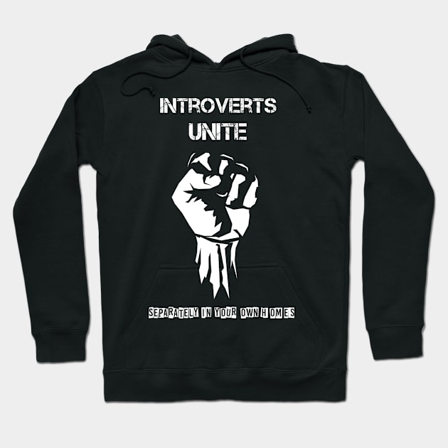 Introverts unite Hoodie by TeamMatschke